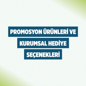 Promosyon Ürünleri ve Kurumsal Hediye Seçenekleri